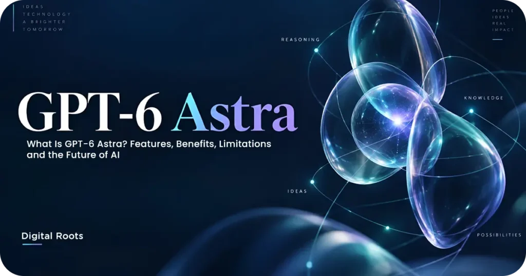 GPT-6 Astra explained and its impact on digital marketing